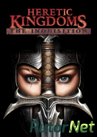 Heretic Kingdoms: The Inquisition (2004) PC | RePack от R.G. Catalyst