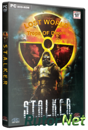 S.T.A.L.K.E.R.: Тень Чернобыля - Lost World Trops of Doom (2007-2014) PC