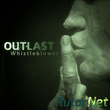 Outlast: Whistleblower (2014) PC | Лицензия