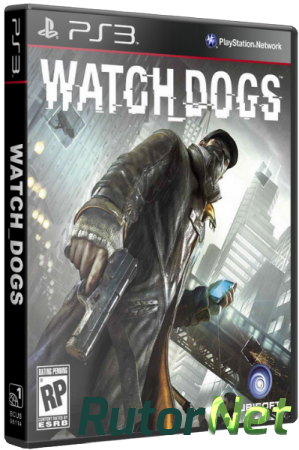 Watch Dogs (2014) PS3 | RePack от Afd