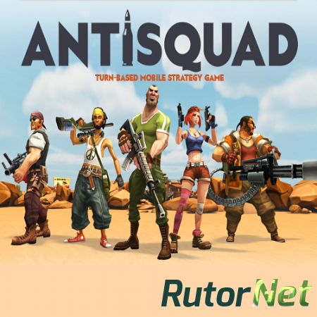 Antisquad (2014) PC | RePack от Deefra6