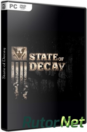 State of Decay [Update 22(12) + DLC] (2013) PC | Steam-Rip