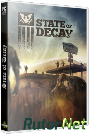 State of Decay [Update 23(13) + 2 DLC] (2013) PC | RePack от R.G. ILITA