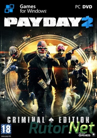PayDay 2 - Career Criminal Edition [v 1.10.4] (2013) PC | RePack by Mizantrop1337