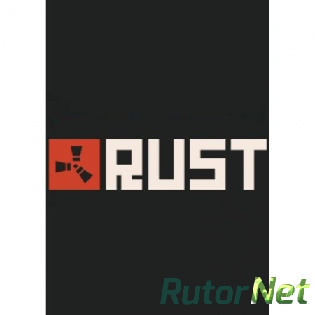 Rust (2014) PC | RePack от R.G.Rutor.net