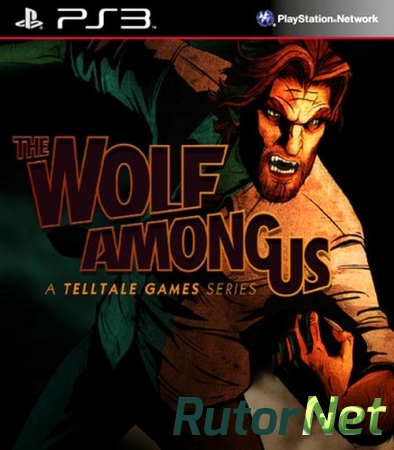 The Wolf Among Us (Episode 1-5) [PS3] [USA] [Ru/En] [4.40] [E3 Pkg Installer] (2013)