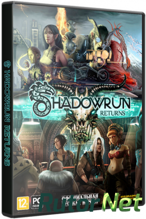 Shadowrun Returns: Deluxe Editon [v 1.2.7] (2013) PC | RePack от R.G. Механики
