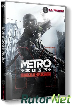 Metro 2033 - Redux [Update 3] (2014) PC | RePack от R.G. Freedom