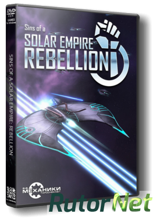 Sins of a Solar Empire - Rebellion (2012) PC | RePack от R.G. Механики