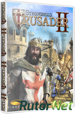 Stronghold Crusader 2 [Update 18 + DLCs] (2014) PC | Лицензия