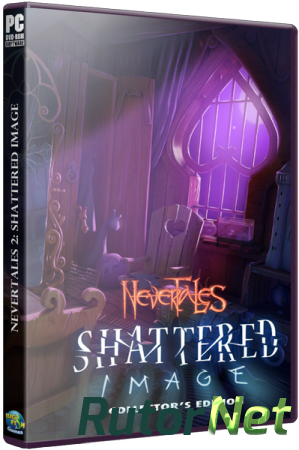 Несказки 2: Сломанное отражение / Nevertales 2: Shattered Image CE (2014) РС