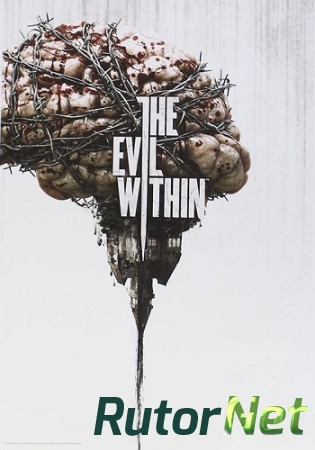 The Evil Within / [RePack от R.G. Механики] [2014, action (Survival horror), Update 1]