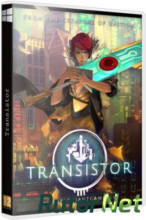 Transistor [L|Steam-Rip] [RUS|ENG/ENG] (2014) (v 1.27672)