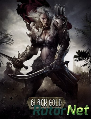 Black Gold [0.0.1.032] (2014) PC | Online-only