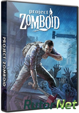 Project Zomboid [v34.21] (2013) PC | RePack