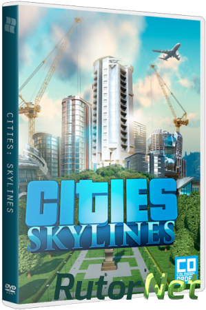 Cities: Skylines - Deluxe Edition [v 1.0.7b] (2015) PC | RePack от xatab