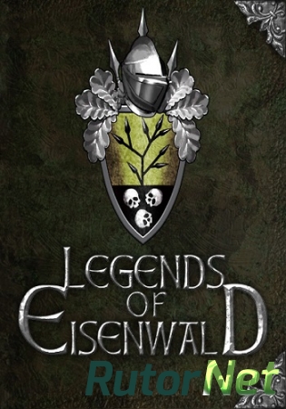 Легенды Эйзенвальда / Legends of Eisenwald [Update 5] (2015) PC | RePack от R.G. Games