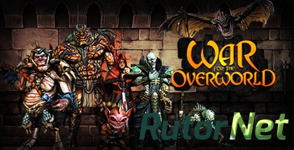 War for the Overworld [v 1.0.0.1] (2015) PC | RePack от FitGirl