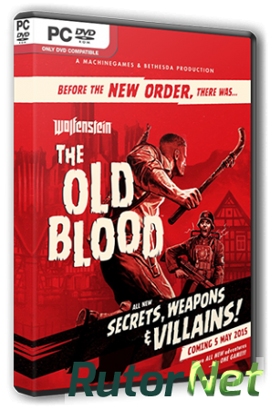 Wolfenstein: The Old Blood (2015) PC | Steam-Rip от R.G. Steamgames