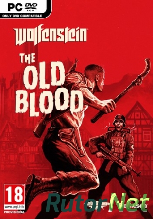 Wolfenstein: The Old Blood (2015) PC | RePack от FitGirl