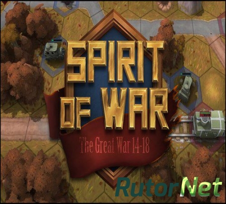 Spirit of War [Repack] [ENG/DEU/FRA] (2015)