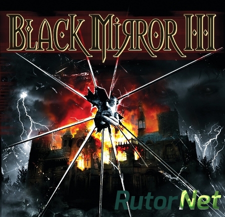 Черное зеркало 3 / The Black Mirror 3: Final Fear (2011) PC | Лицензия