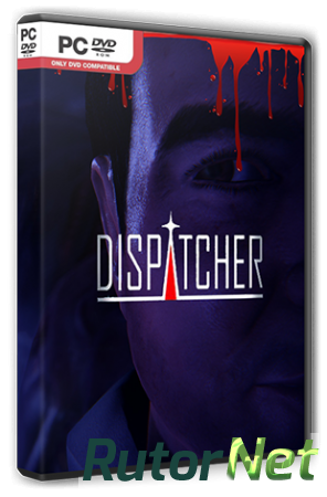 Dispatcher (2015) PC | RePack от R.G. Steamgames