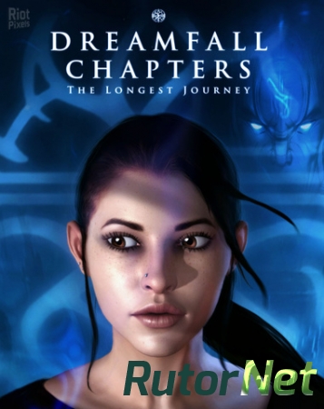 Dreamfall Chapters: The Longest Journey Book I, II & III - v.3.0.3