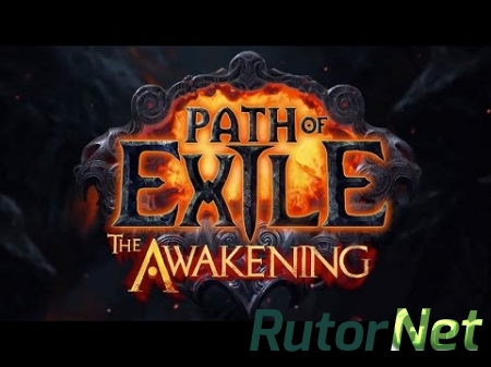 Path of Exile: Пробуждение [2013|Rus]