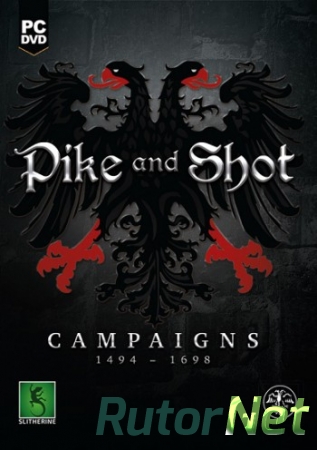 Pike and Shot: Campaigns [2015, ENG(MULTI), L] SKIDROW