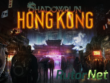  Shadowrun: Hong Kong (ENG) [RePack] от R.G. Механики