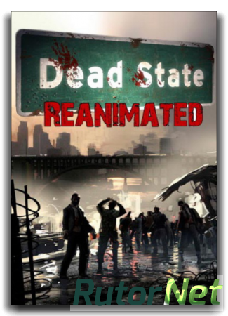 Dead State: Reanimated (2014) PC | RePack от R.G. Steamgames