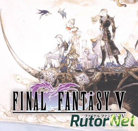 Final Fantasy V (2015) PC | Лицензия