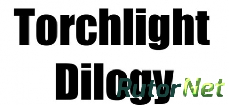 Torchlight: Dilogy (2012) PC | RePack от R.G. Freedom