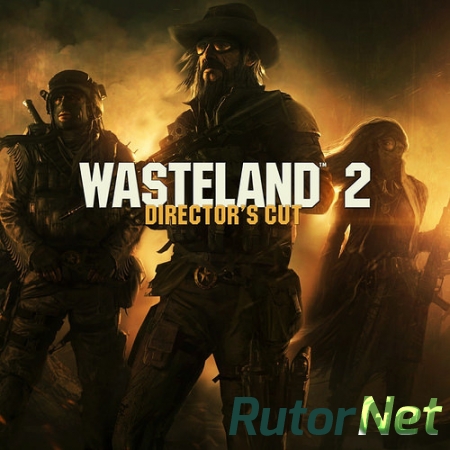 Wasteland 2: Director's Cut [Update 1] (2015) PC | RePack от R.G. Games
