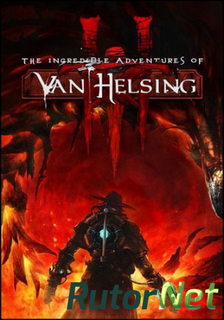 The Incredible Adventures of Van Helsing. Final Cut (NeocoreGames) (RUS|ENG|Multi6) [RePack] от SEYTER