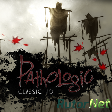 Pathologic Classic HD (Gambitious Digital Entertainment) (ENG) [L] - CODEX 