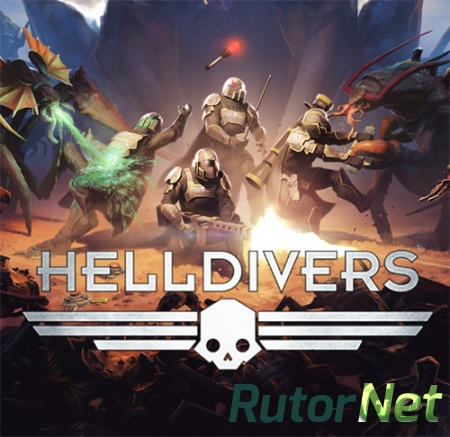 Helldivers (2015) PC | RePack от R.G. Freedom