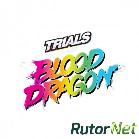 Слух: Trials of The Blood Dragon - новая игра Ubisoft?