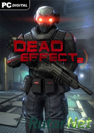 Dead Effect 2 (2016) PC | RePack