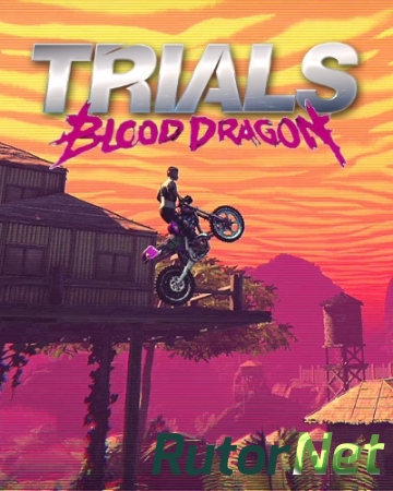 Trials of the Blood Dragon (2016) PC | Steam-Rip R.G. GameWorks