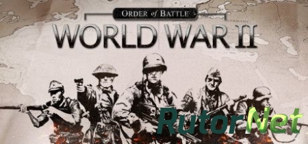 Order of Battle: World War 2 (2016) PC | Лицензия