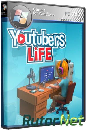 Youtubers Life (2016) PC | RePack от Valdeni