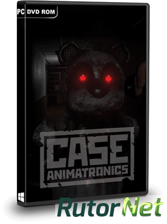 CASE: Animatronics (2016) PC | RePack от Valdeni
