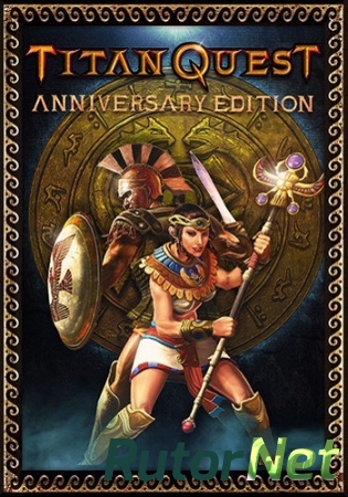 Titan Quest Anniversary Edition [v.1.3] (2016) PC | Steam-Rip от Let'sPlay
