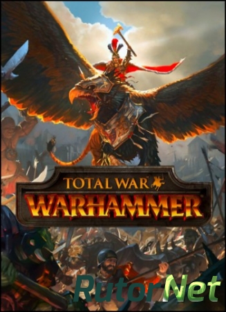 Total War: WARHAMMER [2016, RUS/ENG, L] Razor 1911