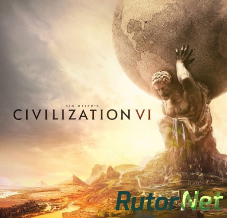 Sid Meier's Civilization VI: Digital Deluxe [v 1.0.0.129 + DLC's] (2016) PC | Лицензия