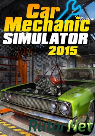 Car Mechanic Simulator 2015: Gold Edition [v 1.1.1.2 + 12 DLC] (2015) PC | RePack от xatab