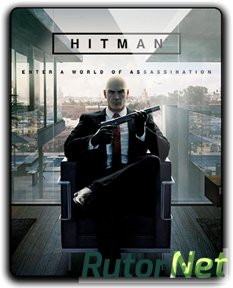 Hitman: The Complete First Season [v 1.9.0 + DLC's] (2016) PC | Repack от FitGirl