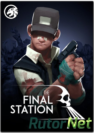 The Final Station: Collector's Edition [v 1.4.5] (2016) PC | Steam-Rip от R.G. Игроманы